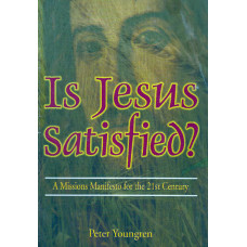Is Jesus satisfied ? Peter Youngren
