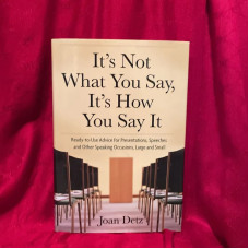It's not what you say. It;s how you say it. Joan Detz   (used book)  1